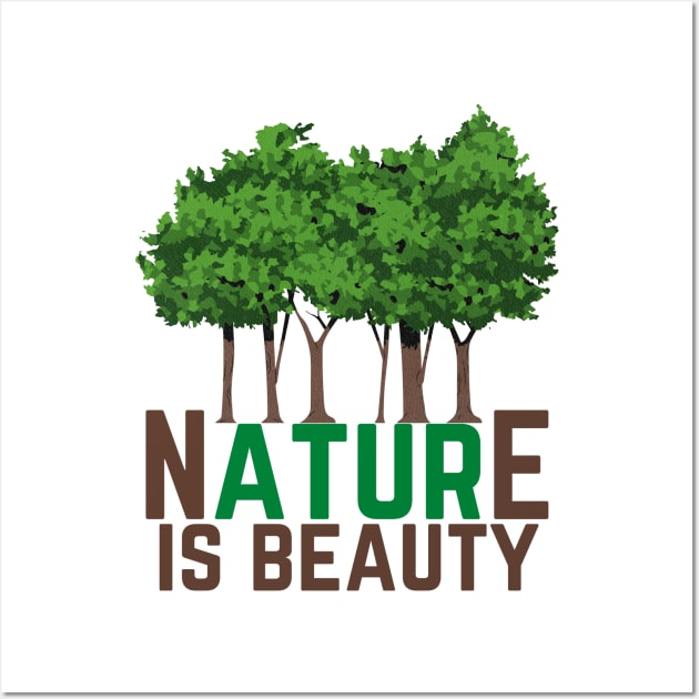 Nature Is Beauty Wall Art by NICHE&NICHE